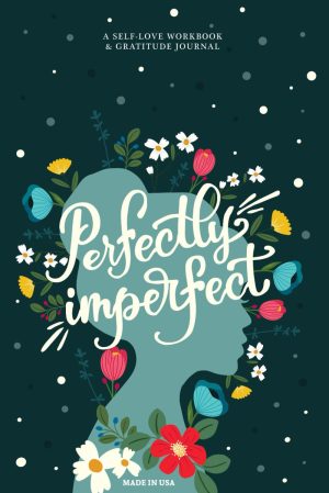 Perfectly Imperfect: A Guided Self-...