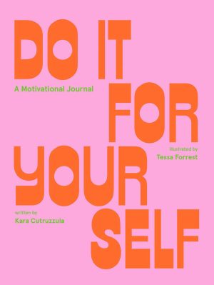 Do It For Yourself: A Motivational ...