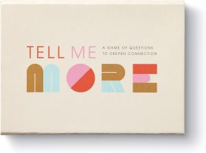 Tell Me More: A Conversation Starte...